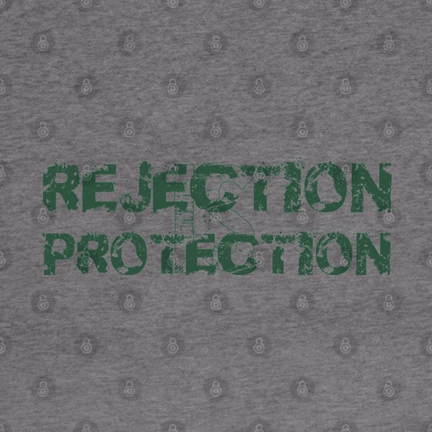 Rejection is Protection by Dearly Mu